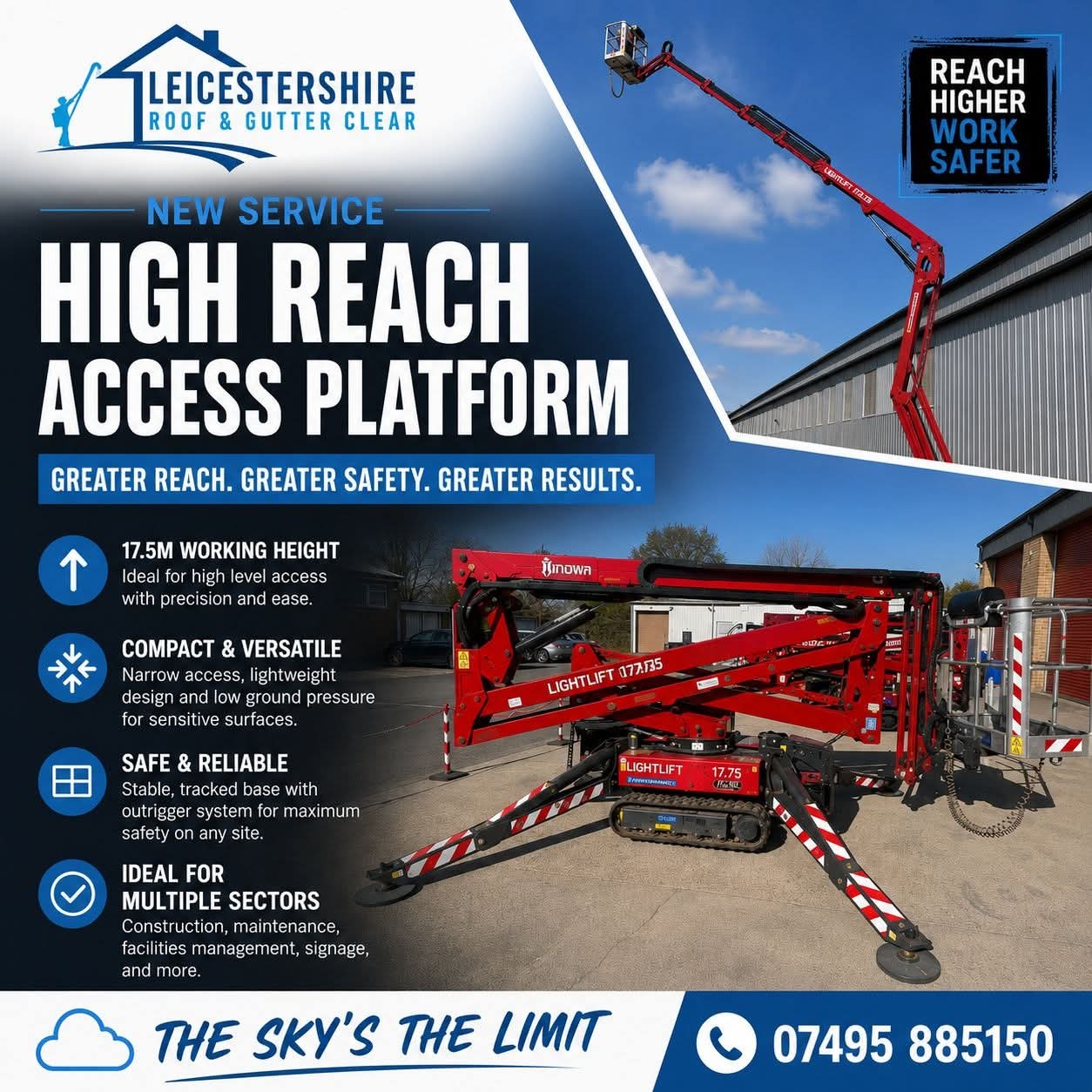Leicestershire Roof and Gutter Clear High Reach Access Platform flyer: Hinowa Lightlift 17.75, 17.5m working height, compact and versatile, safe and reliable, ideal for multiple sectors. Call 07495 885150.